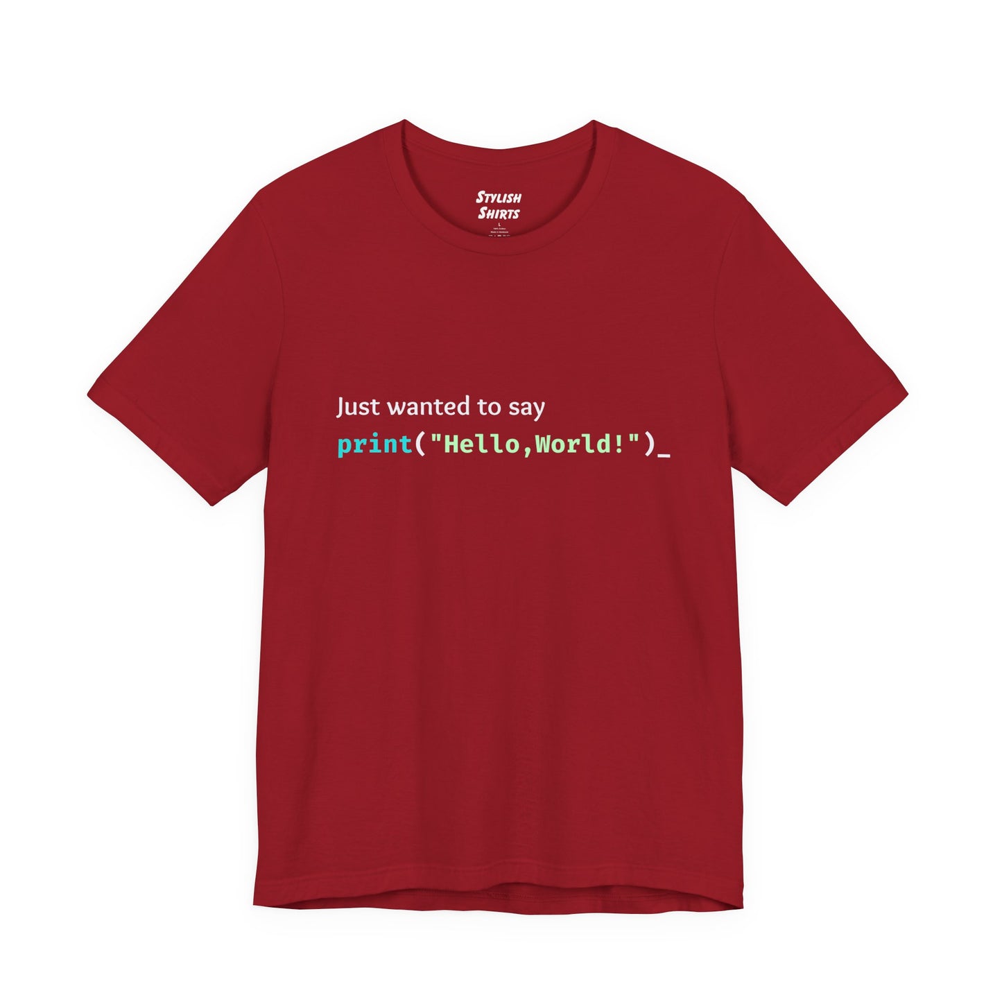 a canvas red shirt that says just wanted to say with hello world written in programming language