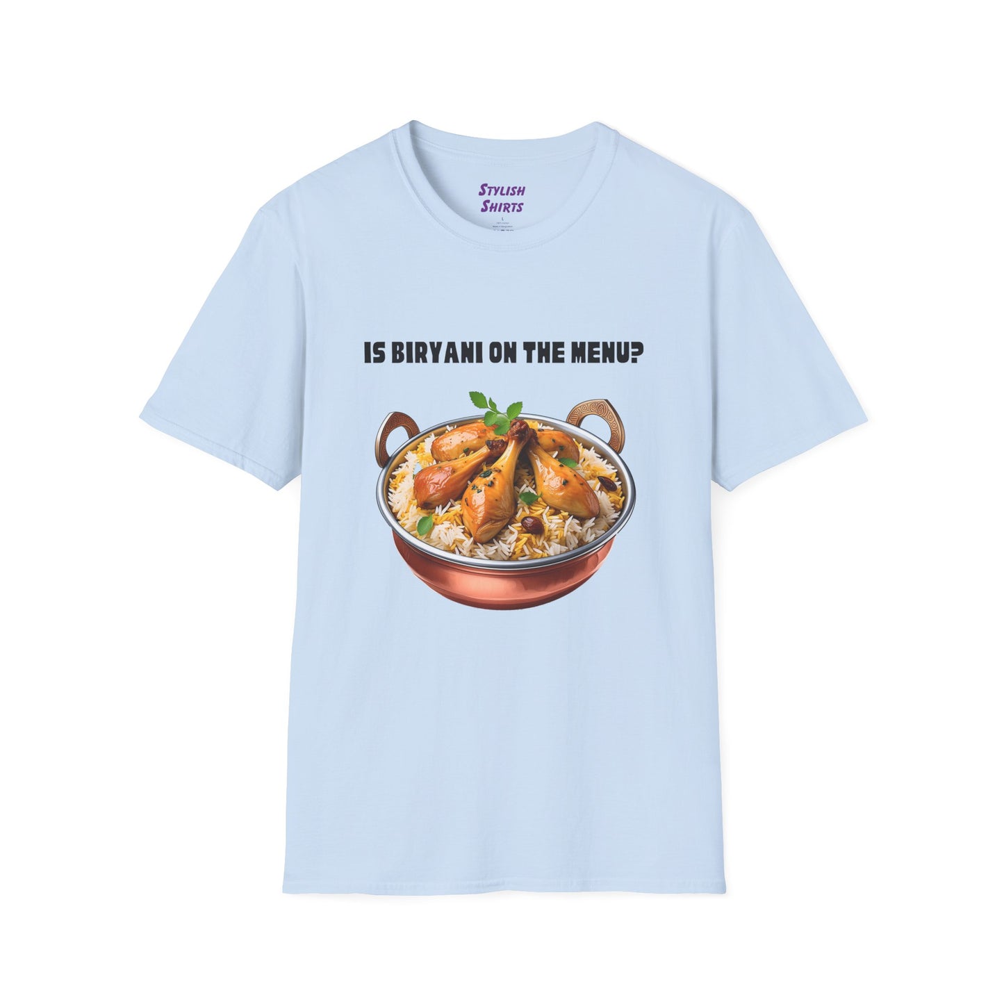 a light blue shirt that says Is Biryani on the Menu with a graphic of chicken biryani