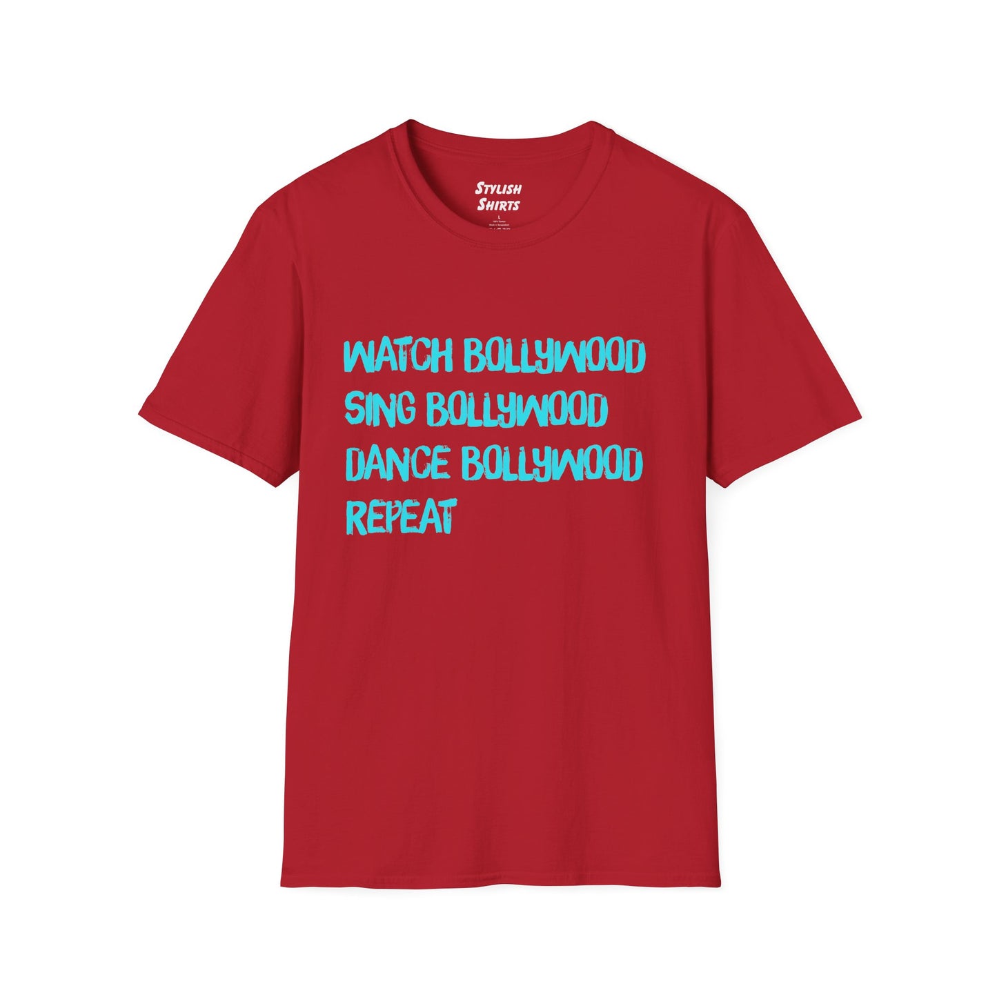 a cherry red shirt that says Watch Bollywood, Sing Bollywood, Dance Bollywood, Repeat
