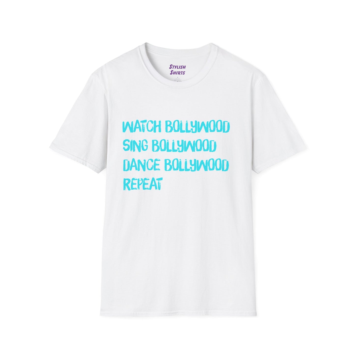 a white shirt that says Watch Bollywood, Sing Bollywood, Dance Bollywood, Repeat