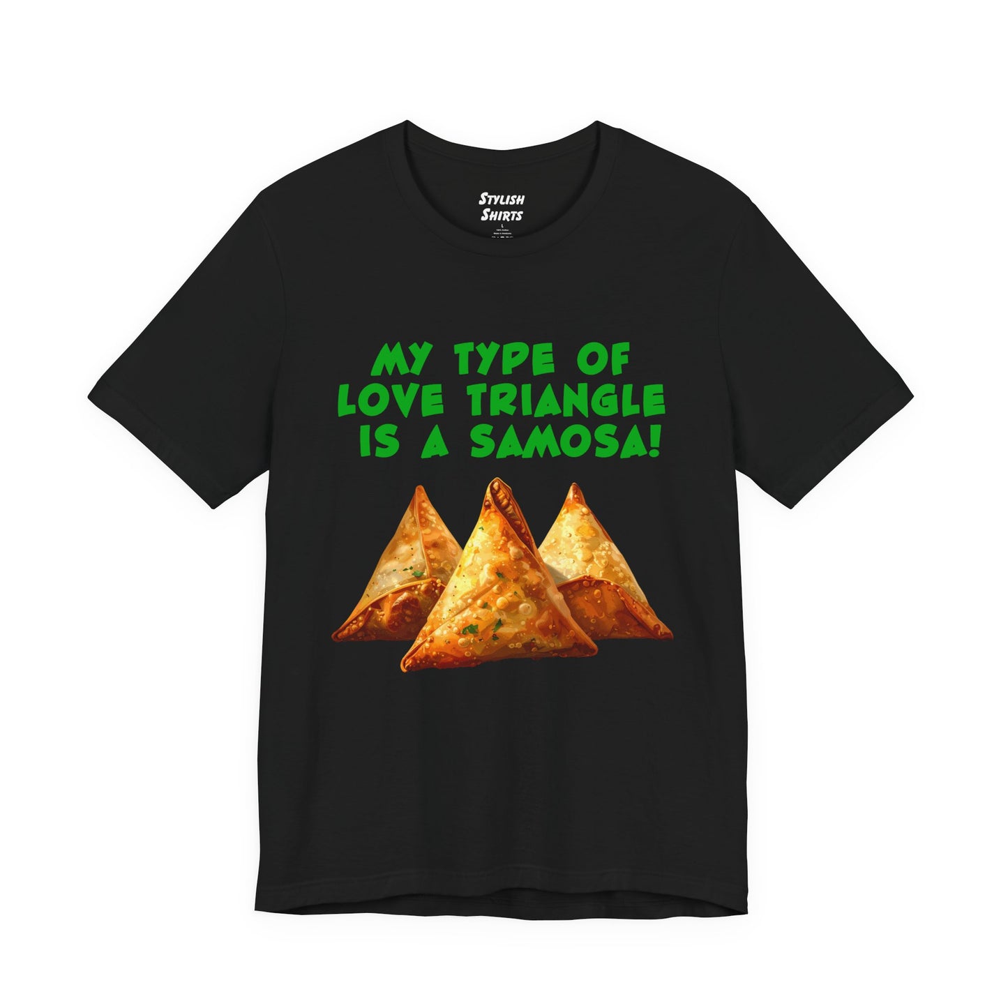 a black shirt that says My Type of Love Triangle is a Samosa with a graphic of samosa indian food trio