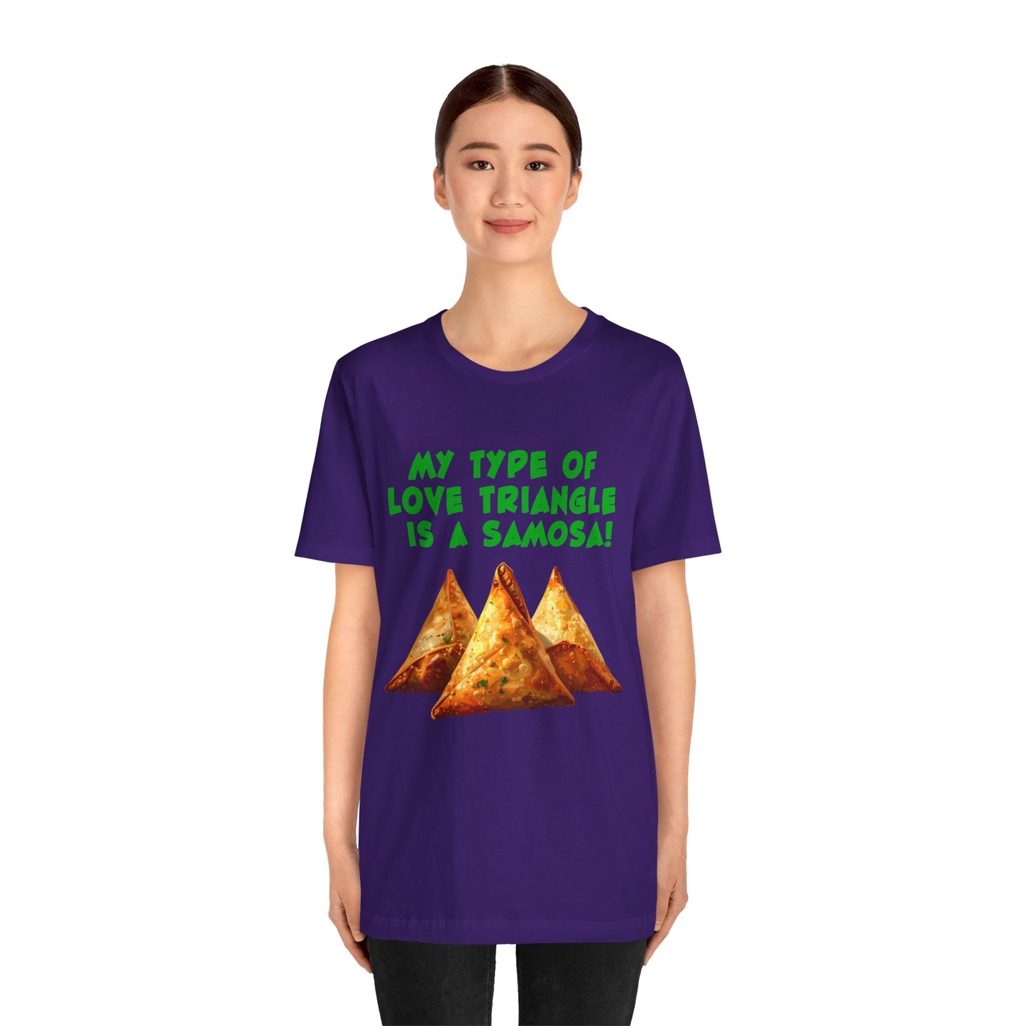 a woman wearing a team purple shirt that says My Type of Love Triangle is a Samosa with a graphic of samosa indian food trio
