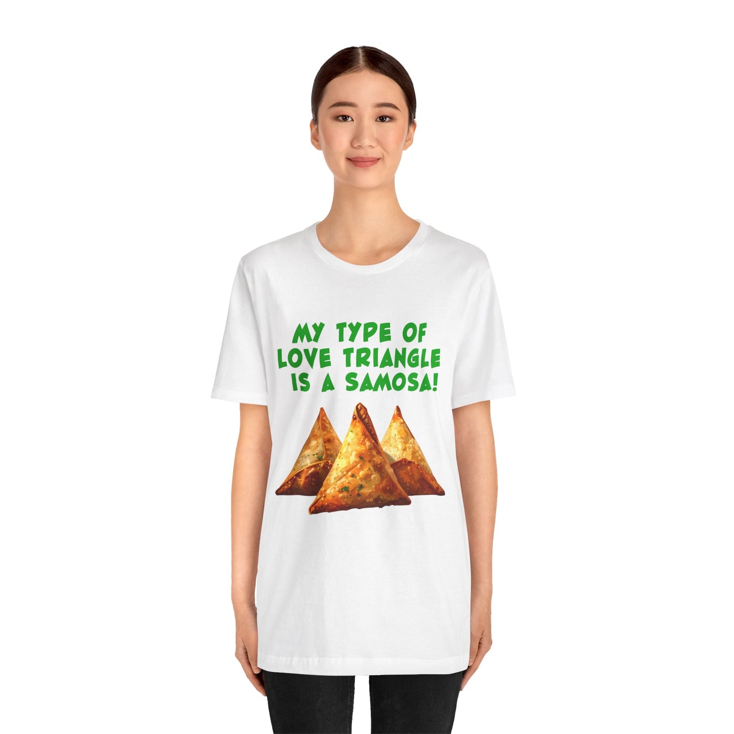 a woman wearing a white shirt that says My Type of Love Triangle is a Samosa with a graphic of samosa indian food trio