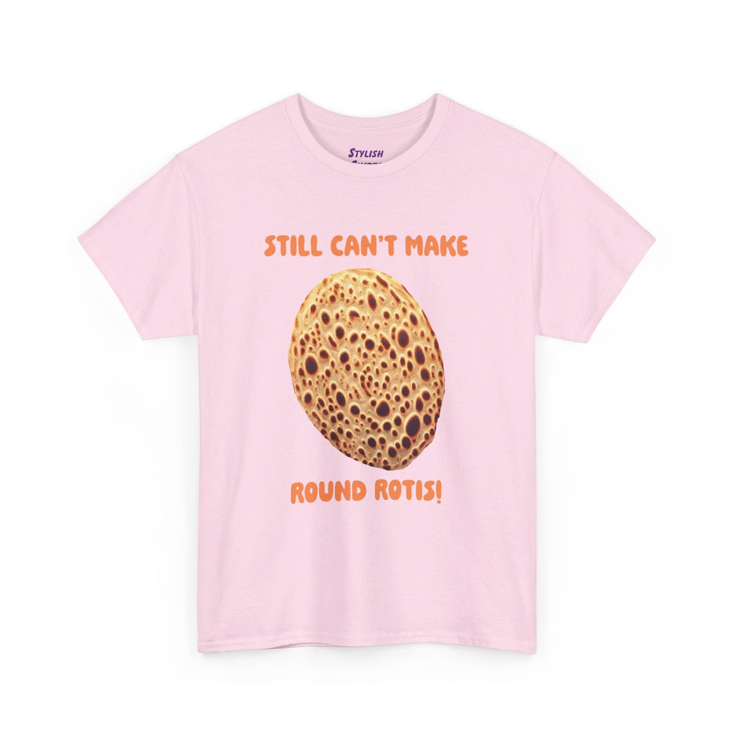 Still Can't Make Round Rotis Indian Graphic T-Shirt