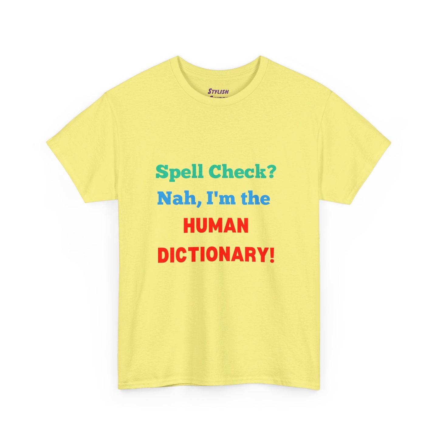 Spell Check? Nah I'm the Human Dictionary (Spelling Bee) - Graphic T-Shirt