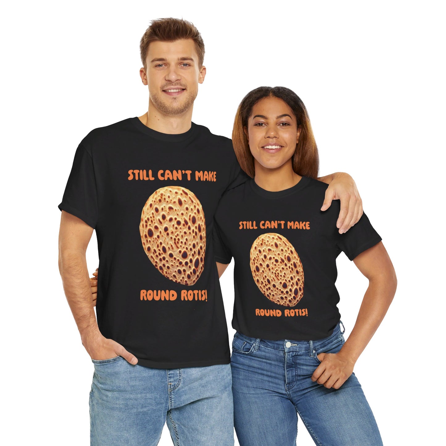 Still Can't Make Round Rotis Indian Graphic T-Shirt