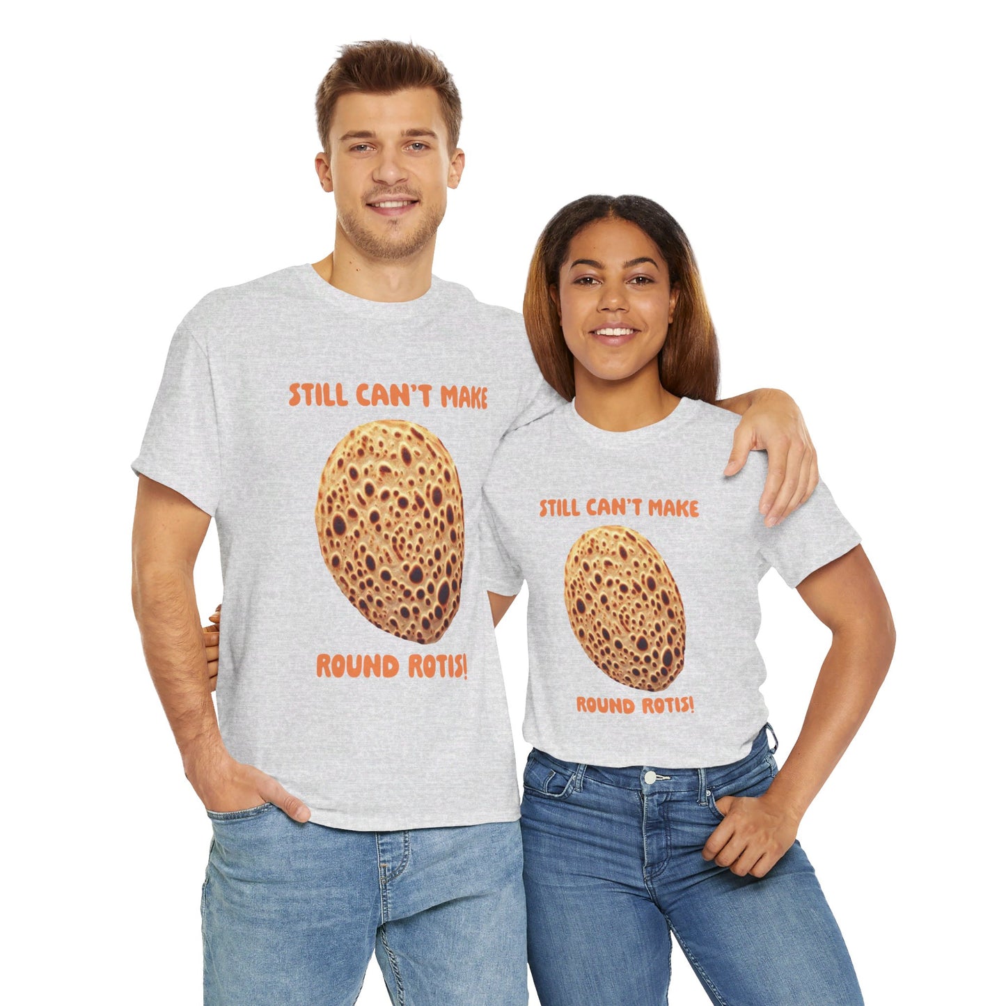 Still Can't Make Round Rotis Indian Graphic T-Shirt