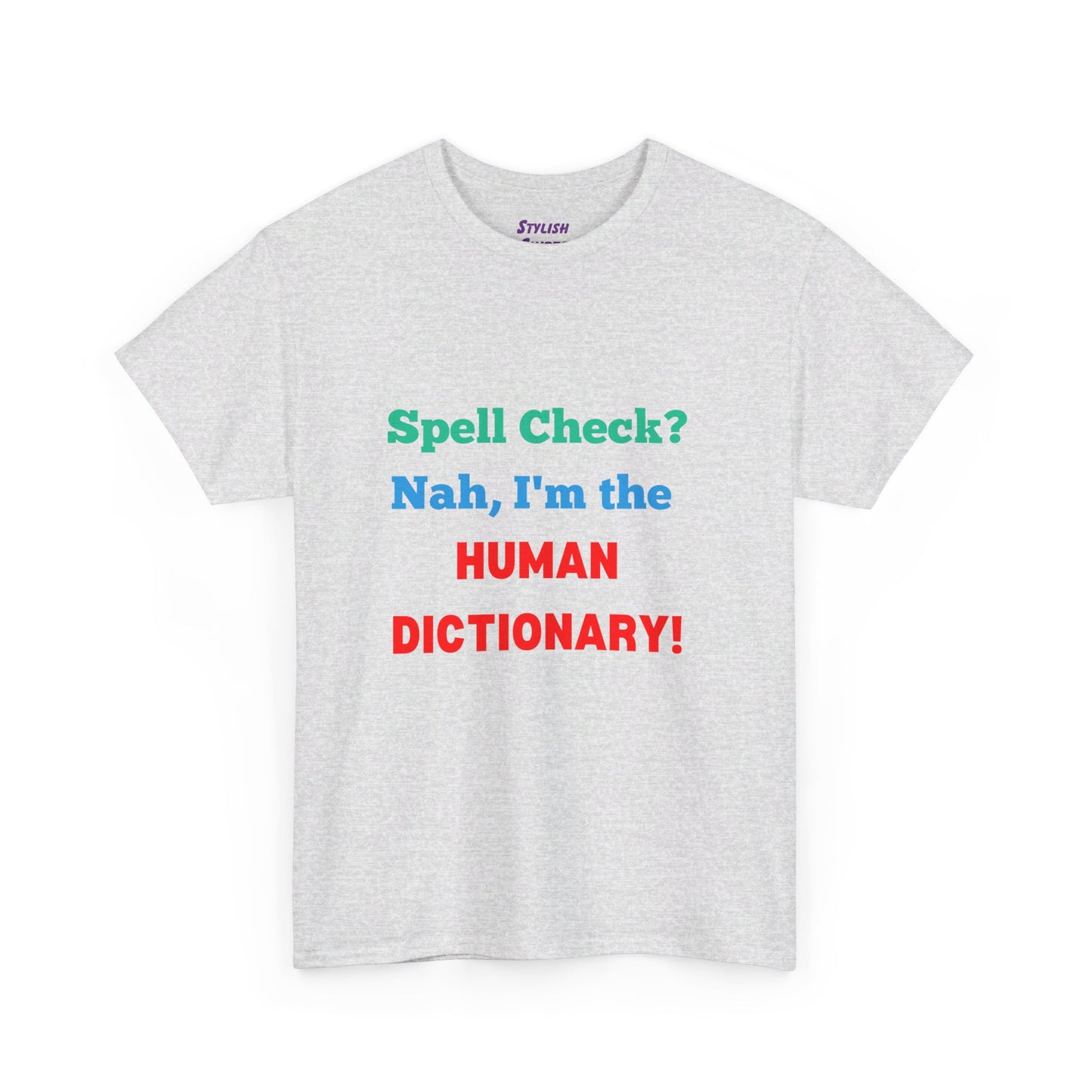 Spell Check? Nah I'm the Human Dictionary (Spelling Bee) - Graphic T-Shirt