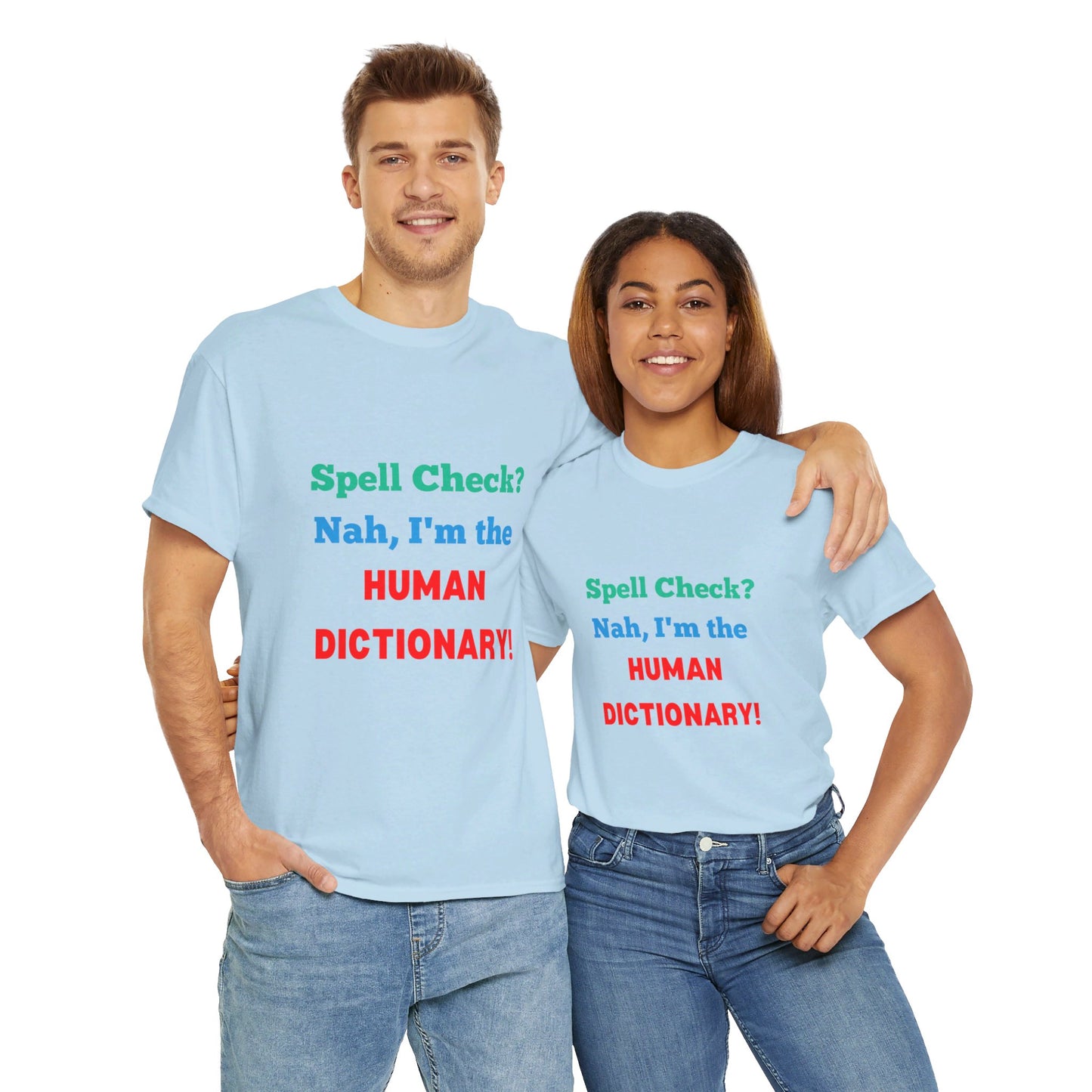 Spell Check? Nah I'm the Human Dictionary (Spelling Bee) - Graphic T-Shirt