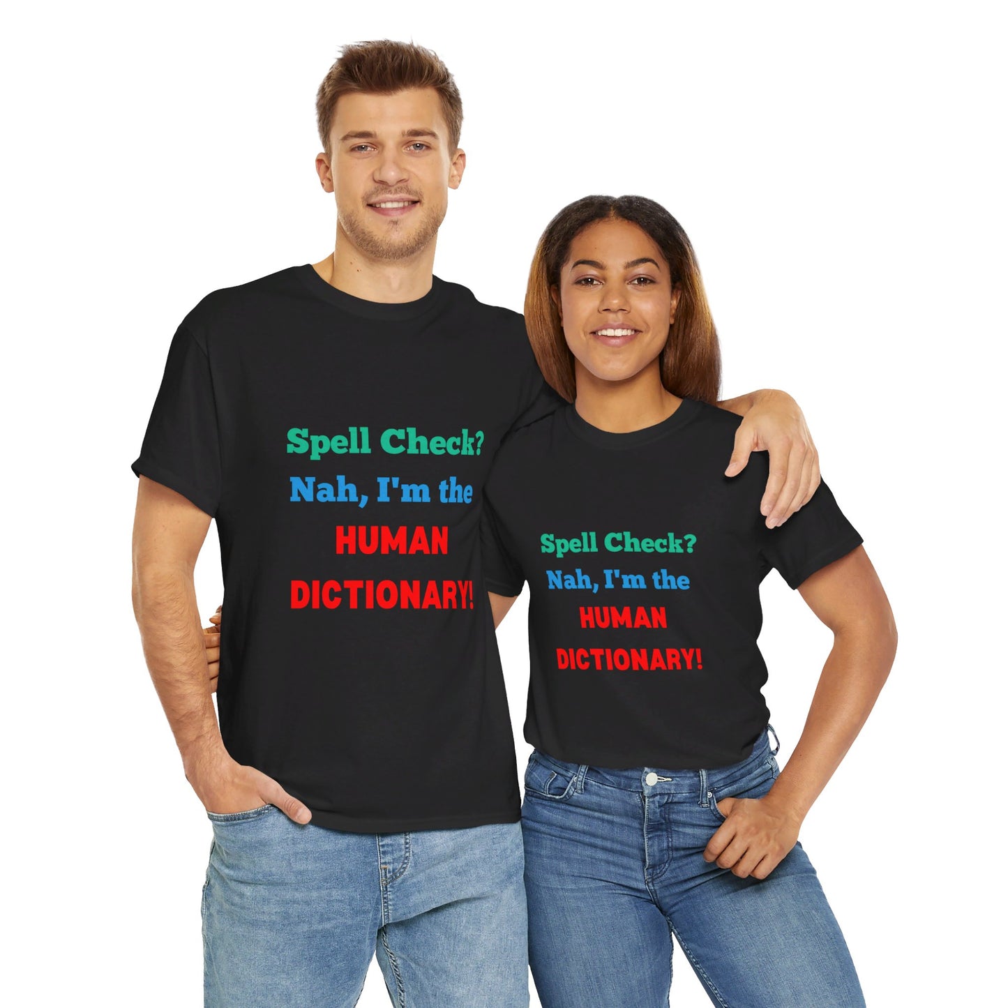 Spell Check? Nah I'm the Human Dictionary (Spelling Bee) - Graphic T-Shirt