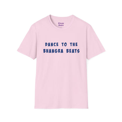 a light pink shirt that says Dance to the Bhangra Beats