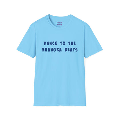 a sky blue shirt that says Dance to the Bhangra Beats