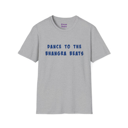 a sport grey shirt that says Dance to the Bhangra Beats