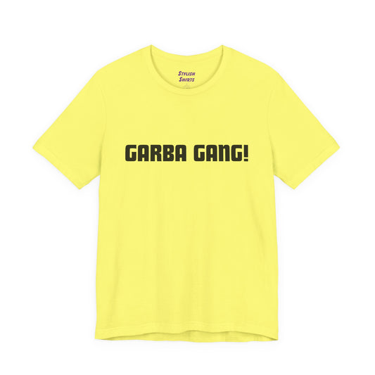 a yellow shirt that says garba gang