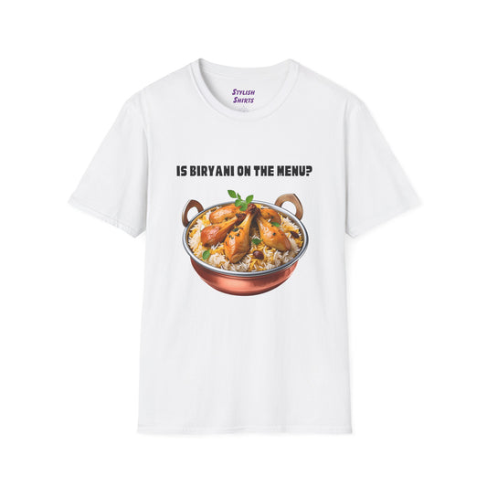 a white shirt that says Is Biryani on the Menu with a graphic of chicken biryani