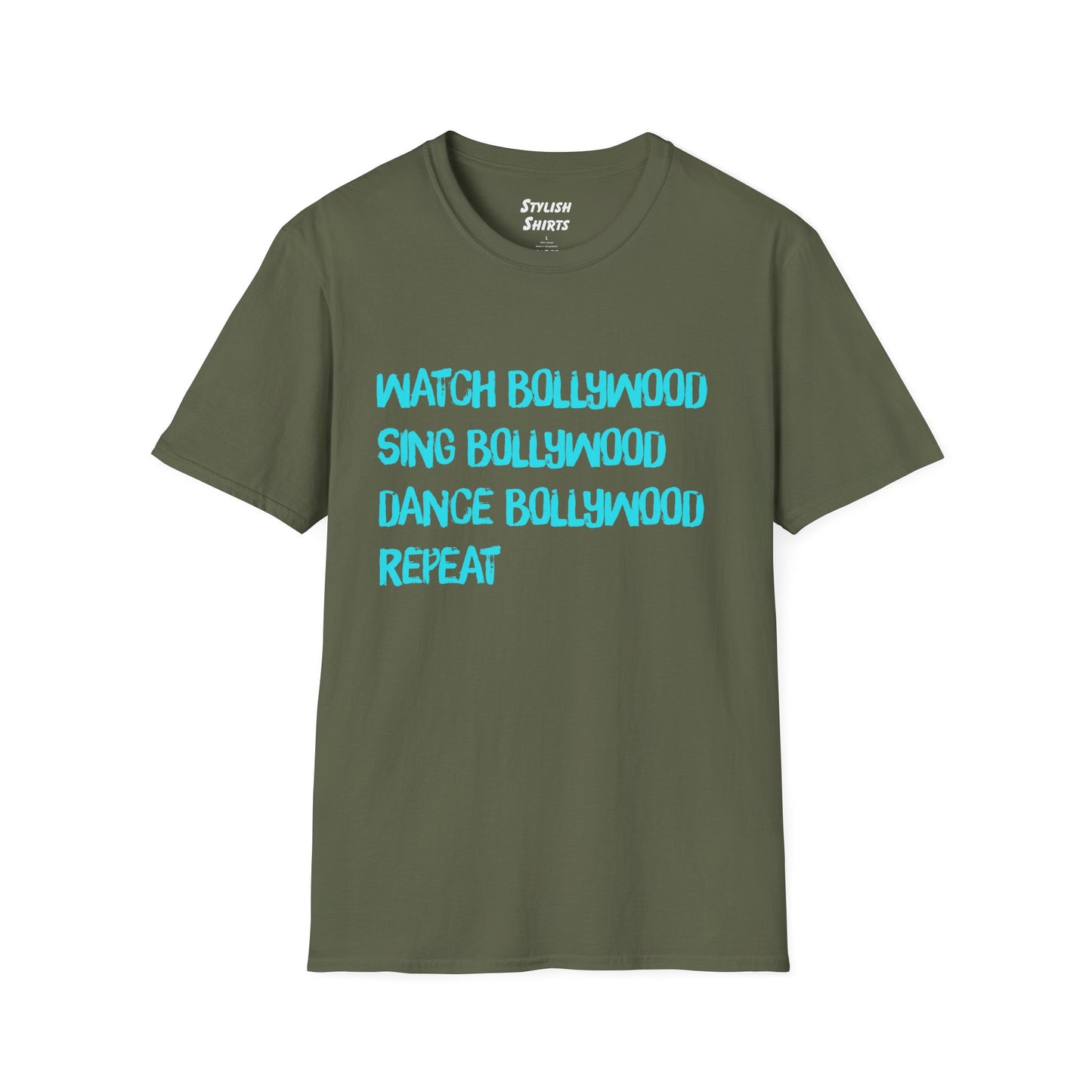 a military green shirt that says Watch Bollywood, Sing Bollywood, Dance Bollywood, Repeat