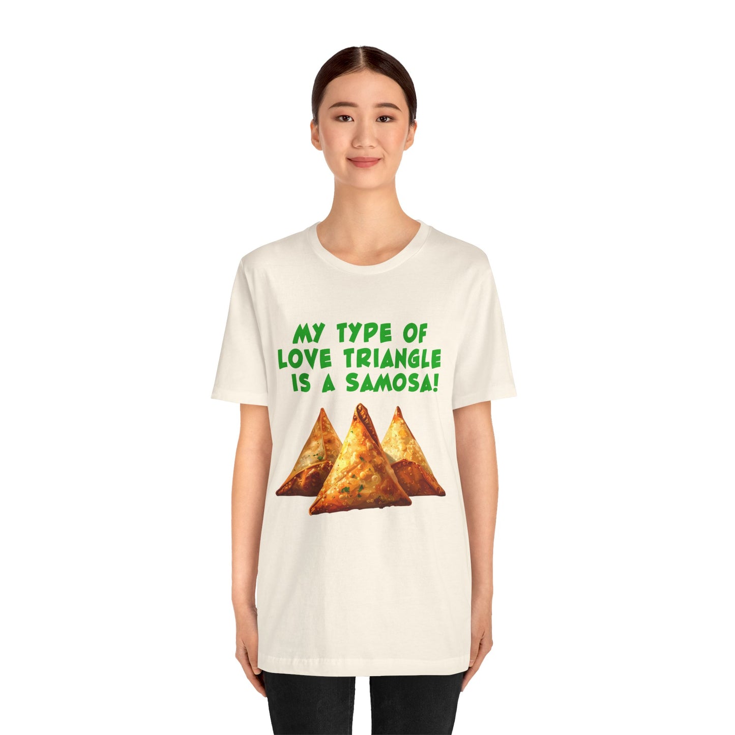 a woman wearing a natural shirt that says My Type of Love Triangle is a Samosa with a graphic of samosa indian food trio