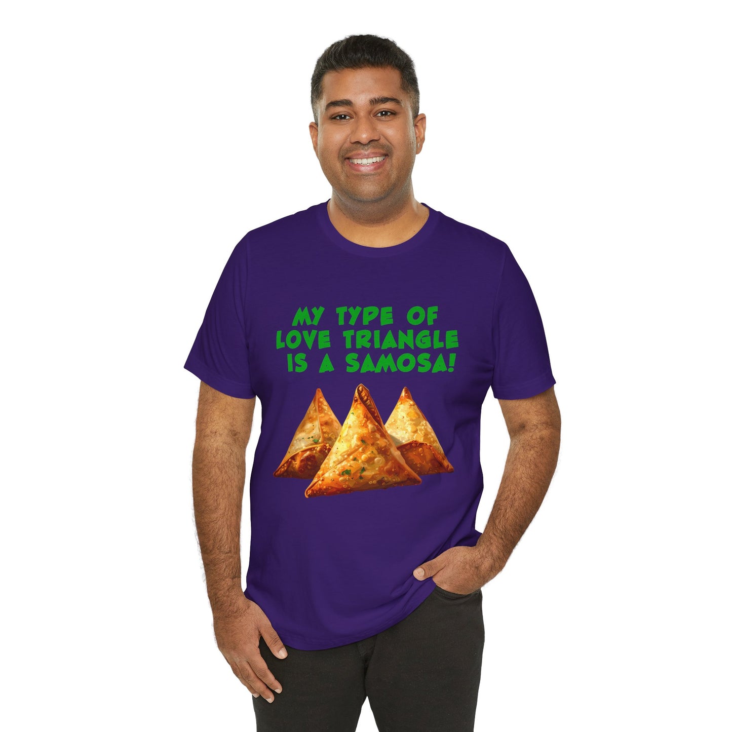 a man wearing a team purple shirt that says My Type of Love Triangle is a Samosa with a graphic of samosa indian food trio